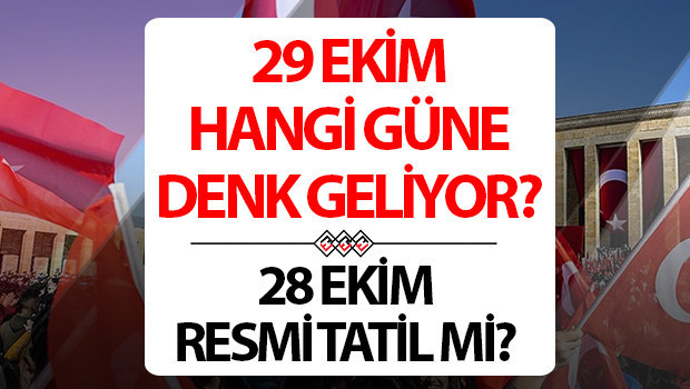 28 ekim tatil mi yarim gun mu 2025 29 ekim resmi tatil mi kac gun tatil hangi gun 28 ekim okullar tatil mi olacak iste 29 ekim cumhuriyet bayrami tatil tarihi MzyPQMVf.jpg