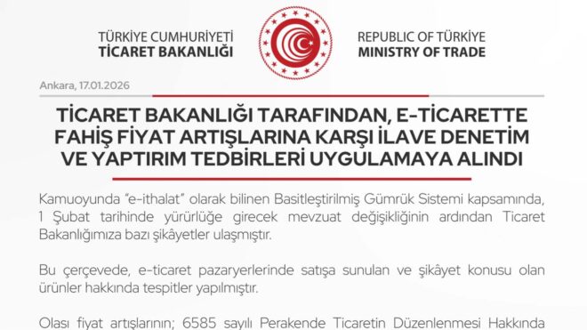 Ticaret Bakanlığı: “Mevzuata aykırı fiyat artışı yapılan ürünlere erişim engelleniyor”