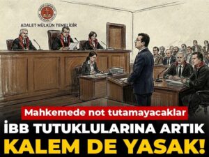 ibb-tutuklularina-artik-kalem-de-yasak-mahkemede-not-tutamayacaklar-pK5Wabwl