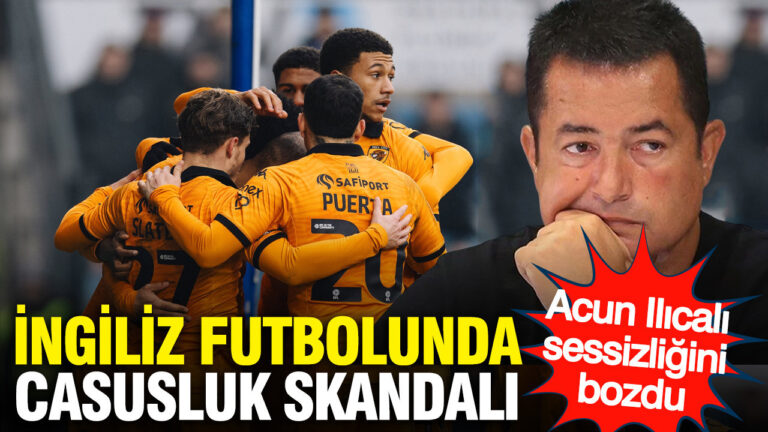 ingiliz-futbolunda-casusluk-skandali-acun-ilicali-sessizligini-bozdu-gUlLIJGZ