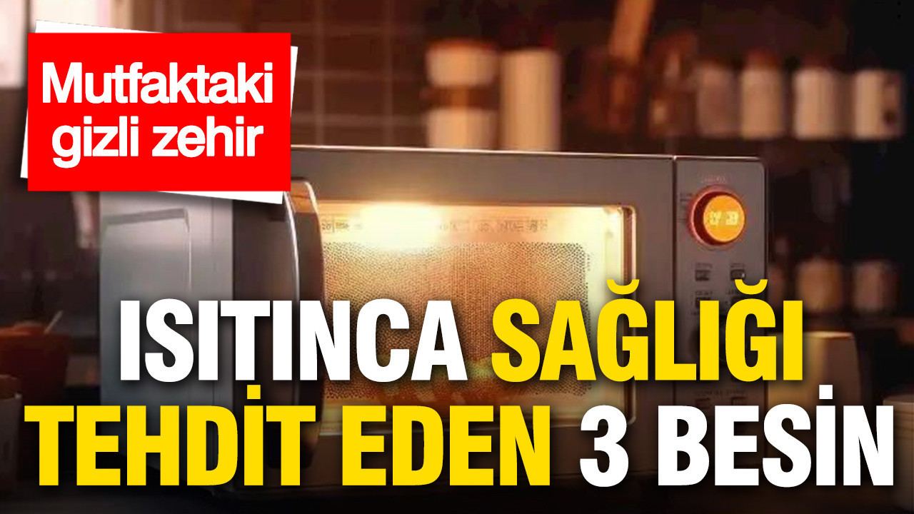 Sağlığınızı Tehdit Eden Isıtılmış Besinler: Dikkat Edilmesi Gereken 3 Öğe
